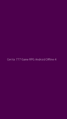 Tampilan Antarmuka Aplikasi Cerita 777 Game Rpg Android Offline - 4