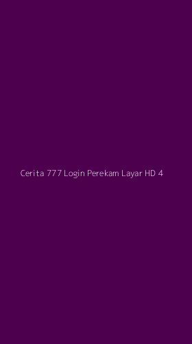 Tampilan Antarmuka Aplikasi Cerita 777 Login Perekam Layar Hd - 4