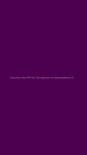 Tampilan Antarmuka Aplikasi Cheat Akun Slot Rtp Slot Tertinggi Hari Ini Gampang Maxwin - 3