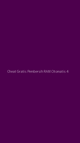 Tampilan Antarmuka Aplikasi Cheat Gratis Pembersih Ram Otomatis - 4