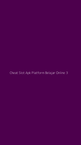 Tampilan Antarmuka Aplikasi Cheat Slot Apk Platform Belajar Online - 3