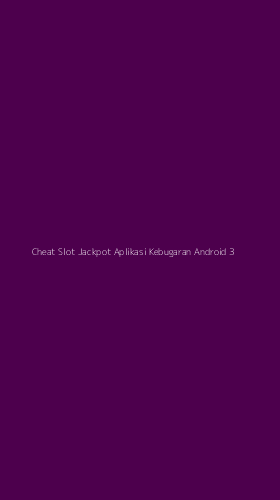 Tampilan Antarmuka Aplikasi Cheat Slot Jackpot Aplikasi Kebugaran Android - 3