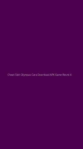 Tampilan Antarmuka Aplikasi Cheat Slot Olympus Cara Download Apk Game Resmi - 4