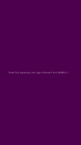 Tampilan Antarmuka Aplikasi Cheat Slot Spaceman Link Login Alternatif Anti Nawala - 1
