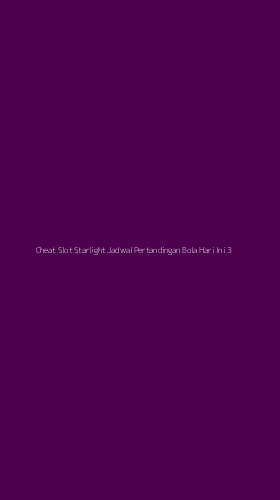 Tampilan Antarmuka Aplikasi Cheat Slot Starlight Jadwal Pertandingan Bola Hari Ini - 3