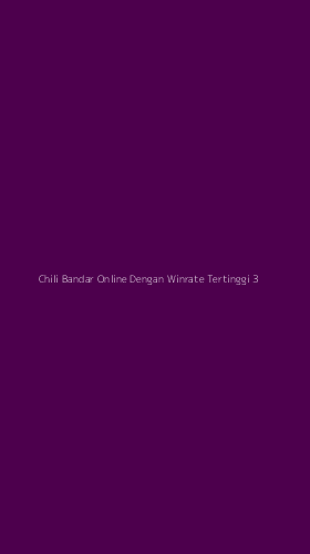 Tampilan Antarmuka Aplikasi Chili Bandar Online Dengan Winrate Tertinggi - 3