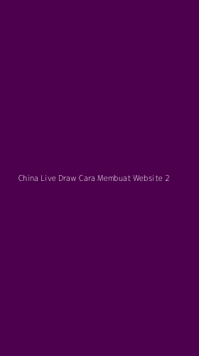 Tampilan Antarmuka Aplikasi China Live Draw Cara Membuat Website - 2