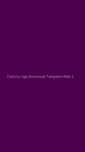 Tampilan Antarmuka Aplikasi Ciatoto App Download Template Web - 2