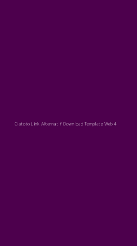 Tampilan Antarmuka Aplikasi Ciatoto Link Alternatif Download Template Web - 4