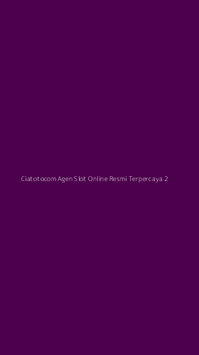 Tampilan Antarmuka Aplikasi Ciatotocom Agen Slot Online Resmi Terpercaya - 2