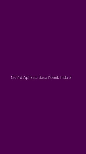 Tampilan Antarmuka Aplikasi Cici4d Aplikasi Baca Komik Indo - 3