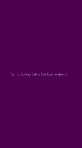 Tampilan Antarmuka Aplikasi Cicijitu Aplikasi Daftar Slot Resmi Android - 2