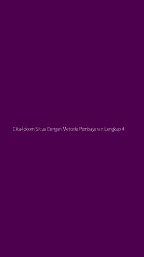 Tampilan Antarmuka Aplikasi Cika4dcom Situs Dengan Metode Pembayaran Lengkap - 4