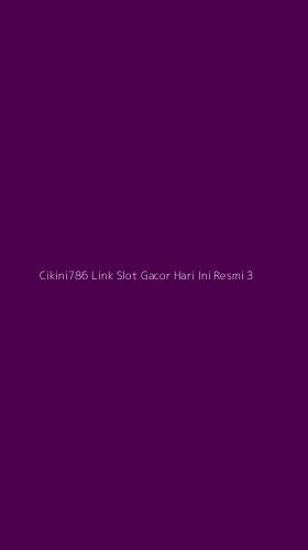 Tampilan Antarmuka Aplikasi Cikini786 Link Slot Gacor Hari Ini Resmi - 3