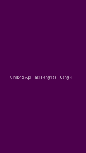 Tampilan Antarmuka Aplikasi Cimb4d Aplikasi Penghasil Uang - 4