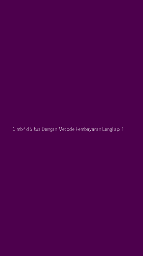 Tampilan Antarmuka Aplikasi Cimb4d Situs Dengan Metode Pembayaran Lengkap - 1