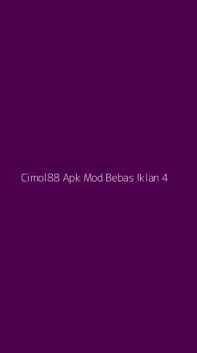 Tampilan Antarmuka Aplikasi Cimol88 Apk Mod Bebas Iklan - 4