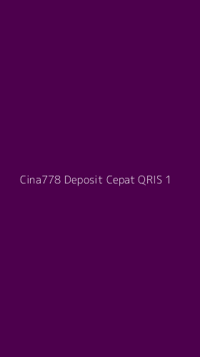 Tampilan Antarmuka Aplikasi Cina778 Deposit Cepat Qris - 1
