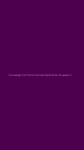 Tampilan Antarmuka Aplikasi Cinematogel Com Portal Informasi Game Online Terupdate - 3
