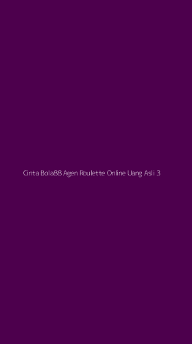 Tampilan Antarmuka Aplikasi Cinta Bola88 Agen Roulette Online Uang Asli - 3