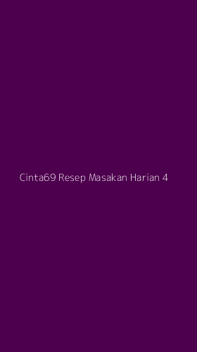 Tampilan Antarmuka Aplikasi Cinta69 Resep Masakan Harian - 4