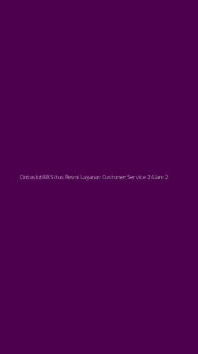 Tampilan Antarmuka Aplikasi Cintaslot88 Situs Resmi Layanan Customer Service 24jam - 2