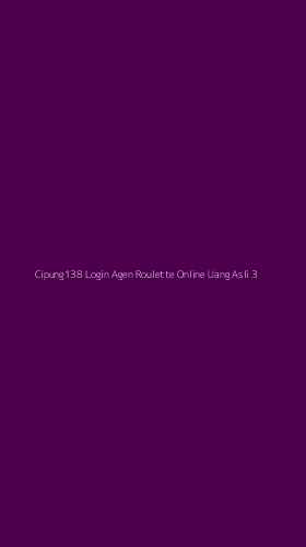 Tampilan Antarmuka Aplikasi Cipung138 Login Agen Roulette Online Uang Asli - 3