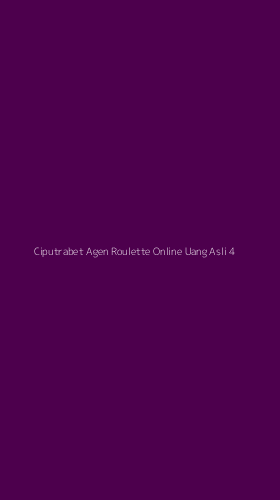 Tampilan Antarmuka Aplikasi Ciputrabet Agen Roulette Online Uang Asli - 4