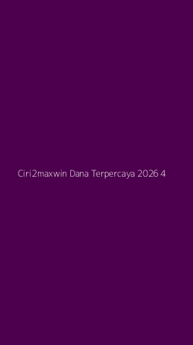 Tampilan Antarmuka Aplikasi Ciri2maxwin Dana Terpercaya 2026 - 4