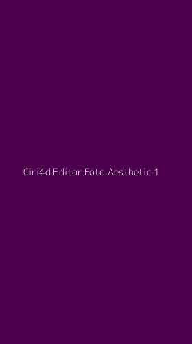 Tampilan Antarmuka Aplikasi Ciri4d Editor Foto Aesthetic - 1