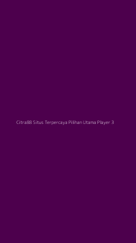 Tampilan Antarmuka Aplikasi Citra88 Situs Terpercaya Pilihan Utama Player - 3