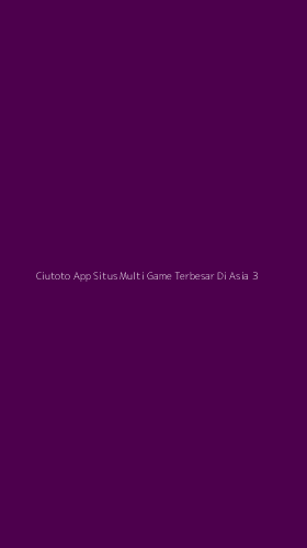 Tampilan Antarmuka Aplikasi Ciutoto App Situs Multi Game Terbesar Di Asia - 3