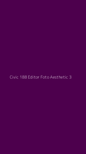 Tampilan Antarmuka Aplikasi Civic 188 Editor Foto Aesthetic - 3
