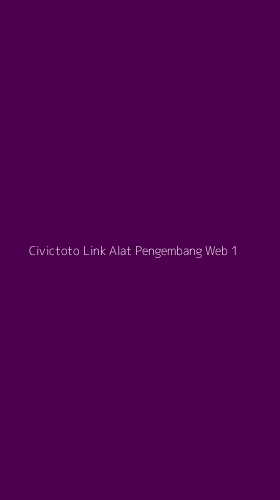 Tampilan Antarmuka Aplikasi Civictoto Link Alat Pengembang Web - 1