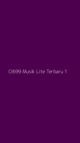 Tampilan Antarmuka Aplikasi Cl699 Musik Lite Terbaru - 1