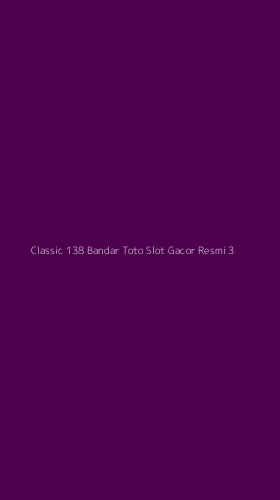 Tampilan Antarmuka Aplikasi Classic 138 Bandar Toto Slot Gacor Resmi - 3