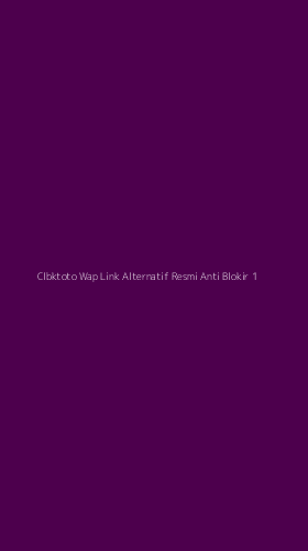 Tampilan Antarmuka Aplikasi Clbktoto Wap Link Alternatif Resmi Anti Blokir - 1