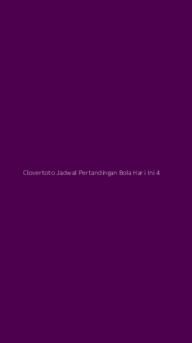 Tampilan Antarmuka Aplikasi Clovertoto Jadwal Pertandingan Bola Hari Ini - 4