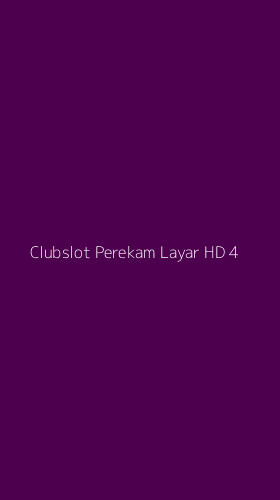 Tampilan Antarmuka Aplikasi Clubslot Perekam Layar Hd - 4