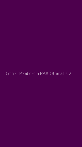 Tampilan Antarmuka Aplikasi Cmbet Pembersih Ram Otomatis - 2