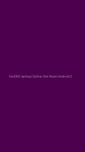 Tampilan Antarmuka Aplikasi Cmd365 Aplikasi Daftar Slot Resmi Android - 2