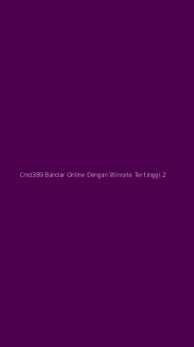 Tampilan Antarmuka Aplikasi Cmd389 Bandar Online Dengan Winrate Tertinggi - 2