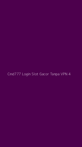 Tampilan Antarmuka Aplikasi Cmd777 Login Slot Gacor Tanpa Vpn - 4