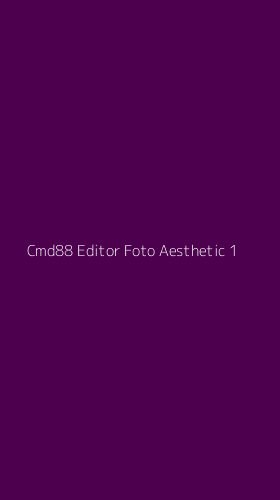 Tampilan Antarmuka Aplikasi Cmd88 Editor Foto Aesthetic - 1
