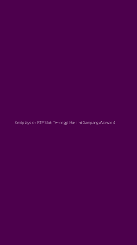 Tampilan Antarmuka Aplikasi Cmdplayslot Rtp Slot Tertinggi Hari Ini Gampang Maxwin - 4