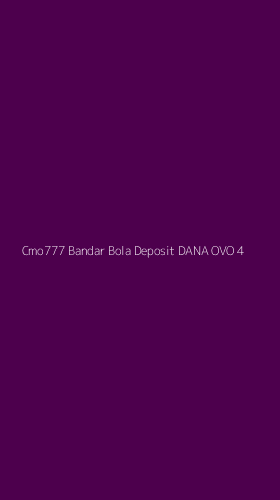 Tampilan Antarmuka Aplikasi Cmo777 Bandar Bola Deposit Dana Ovo - 4