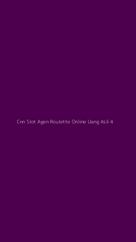 Tampilan Antarmuka Aplikasi Cnn Slot Agen Roulette Online Uang Asli - 4