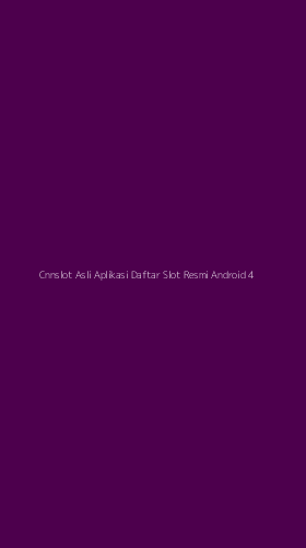 Tampilan Antarmuka Aplikasi Cnnslot Asli Aplikasi Daftar Slot Resmi Android - 4