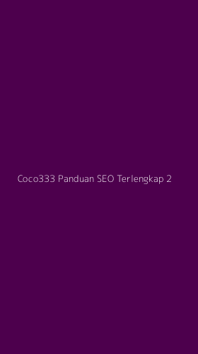 Tampilan Antarmuka Aplikasi Coco333 Panduan Seo Terlengkap - 2