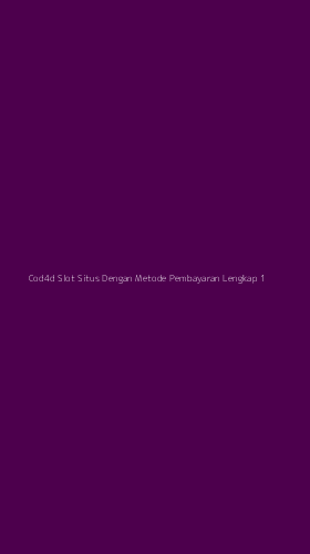 Tampilan Antarmuka Aplikasi Cod4d Slot Situs Dengan Metode Pembayaran Lengkap - 1